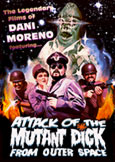 (300) ATTACK OF THE MUTANT DICK FROM OUTER SPACE Dani Moreno